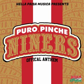 Puro Pinche Niners by Compa Cut