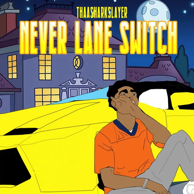 Never Lane Switch