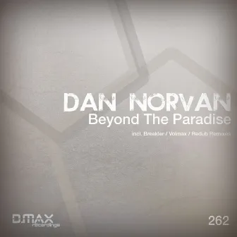 Beyond The Paradise by Dan Norvan