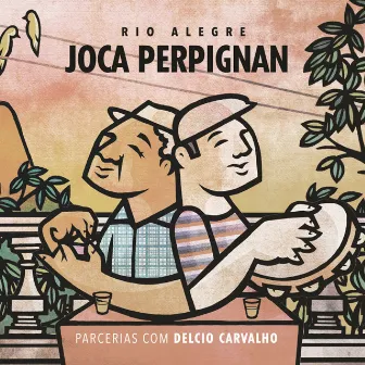 Rio Alegre - Parcerias Com Délcio Carvalho by Joca Perpignan