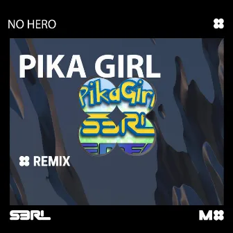 Pika Girl (No Hero Remix) by No Hero