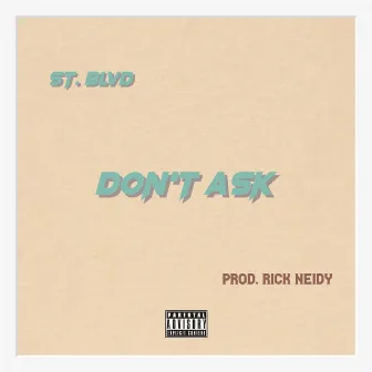 Don't Ask by East Venti