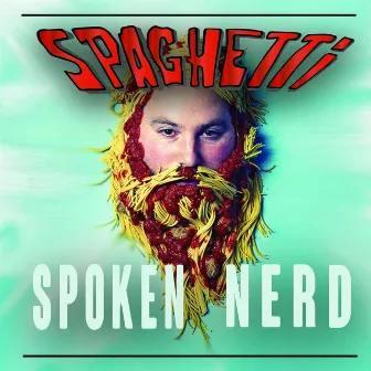 Spaghetti by Spoken Nerd