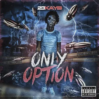 Only Option by 23Kayb