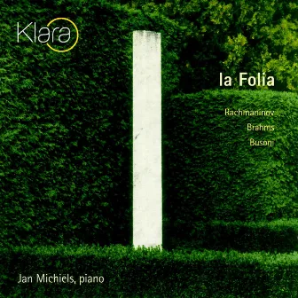 Rachmaninov & Brahms & Busoni: La Folia by Jan Michiels