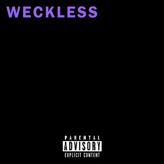 Weckless by LVNoMad