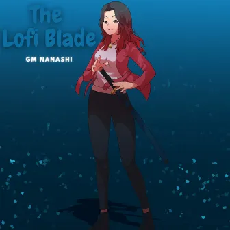 The Lofi Blade by GM Nanashi