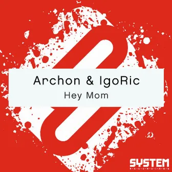 Hey Mom - Single by Archon