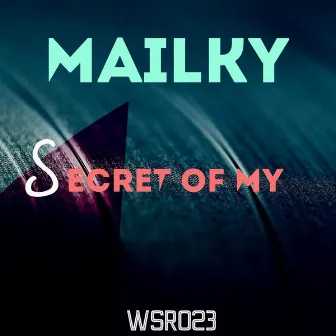 Secret of My by Mailky