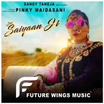 Saiyaan Ji by Pinky Maidasani