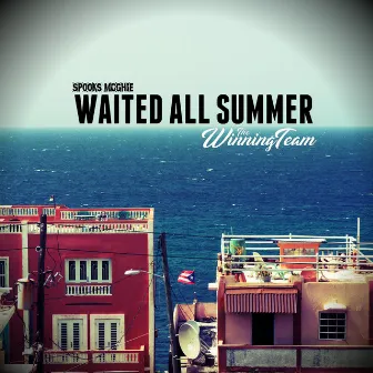 Waited All Summer by Spooks McGhie