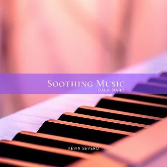 Soothing Music Calm Piano, Vol. 1 by Giordani Vidal