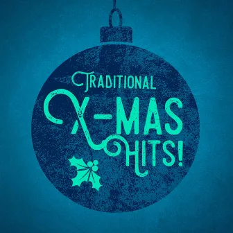 Traditional X-Mas Hits! by Unknown Artist