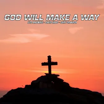 God Will Make a Way by David Haas