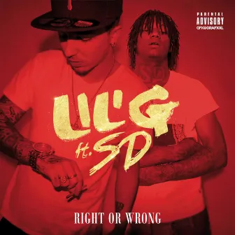 Right or wrong by Lil G Da Don