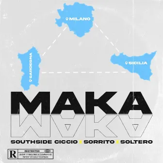 MAKA by SouthSide Ciccio