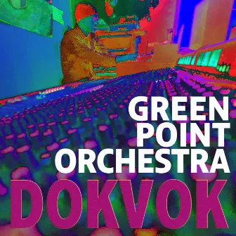 DokVok by Green Point Orchestra