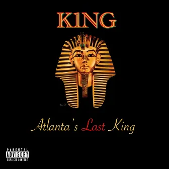 Atlanta's Last King by K1ng