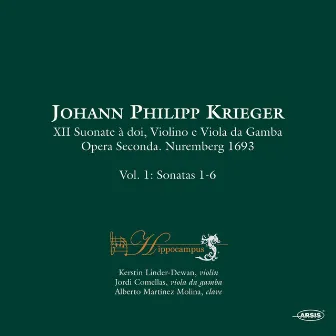 Johann Philipp Krieger XII Suonate à doi, Violino e Viola da Gamba. Opera Seconda. Nuremberg 1693 Vol. 1 Sonatas 1-6 by Johann Philipp Krieger