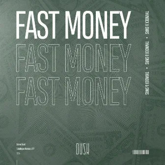 Fast Money by Thvndex