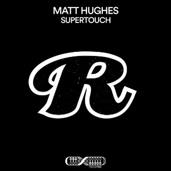 Supertouch by Matt Hughes