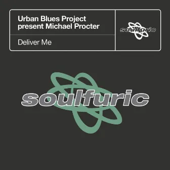 Deliver Me (Urban Blues Project present Michael Procter) by Michael Procter