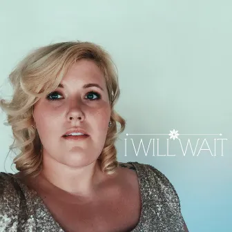 I Will Wait by Meghan Tonjes