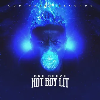 Hot Boy Lit by Dre Beeze