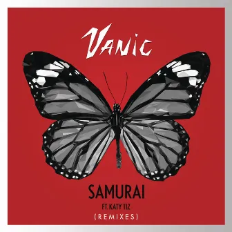 Samurai (Remixes) (feat. Katy Tiz) by Vanic