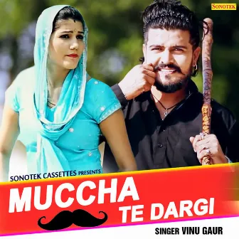 Muccha Te Dargi by Vinu Gaur