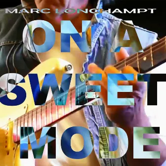 On a sweet mode by Marc Lonchampt