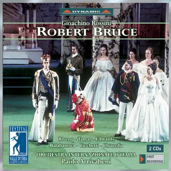 Rossini / Niedermeyer: Robert Bruce (French Pasticcio of La Donna Del Lago) by Louis Niedermeyer