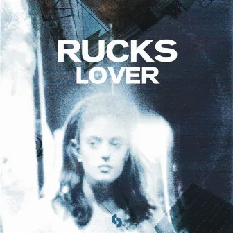 Lover by Rucks