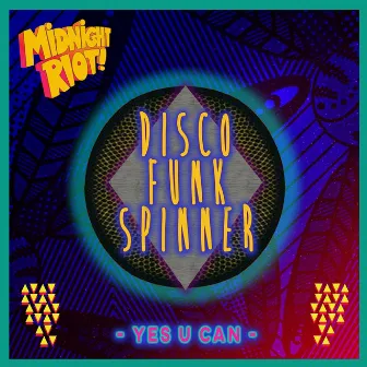 Yes U Can by Disco Funk Spinner