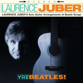 LJ Plays the Beatles by Laurence Juber