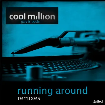 Running Around Remixes by Gary B. Poole