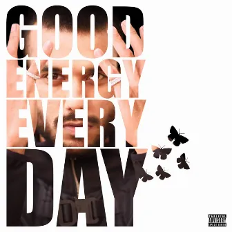 Good Energy Everyday by Lil Shamvil