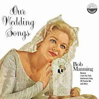 Our Wedding Songs by Bob Manning