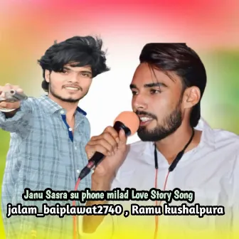 Janu Sasra su phone milad Love Story Song by Jalam Baiplawat 2740