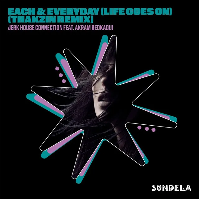 Each & Every Day (Life Goes On) (Thakzin Remix)