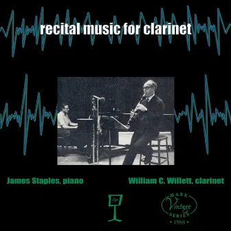 Recital Music for Clarinet by William C. Willett