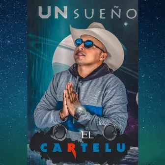 Un Sueño by El Cartelu