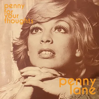 Penny for Your Thoughts by Penny Lane