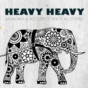 Heavy Heavy by Jamaram