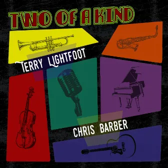 Two of a Kind: Terry Lightfoot & Chris Barber by Terry Lightfoot