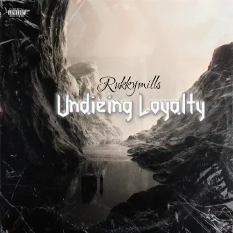 Undieing Loyalty by Rukkymills