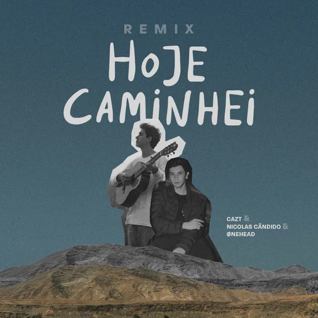 Hoje Caminhei - Remix