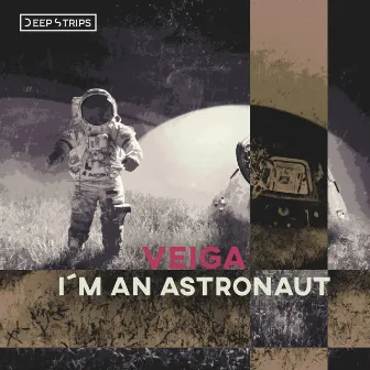 I´m An Astronaut by Veiga