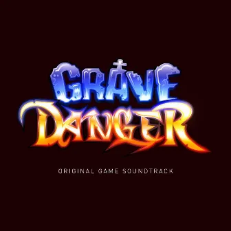 Grave Danger (Original Game Soundtrack) by coda