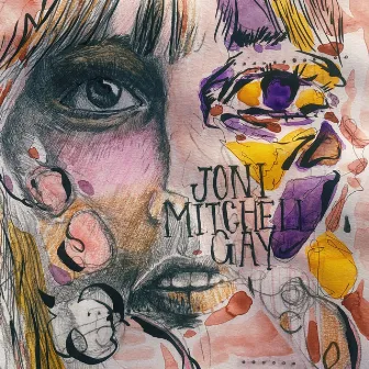 Joni Mitchell Gay by Gus Kelley